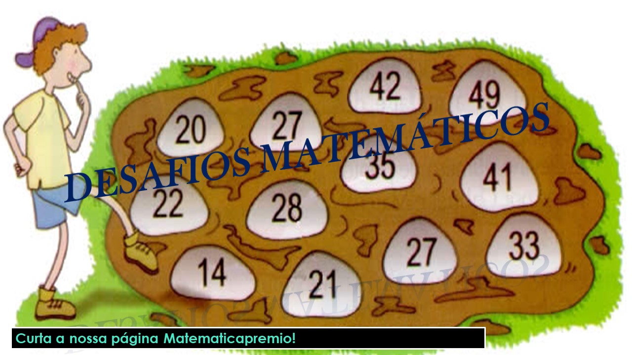 Jogos Matemáticos - Desafios Diversos - Matematicapremio
