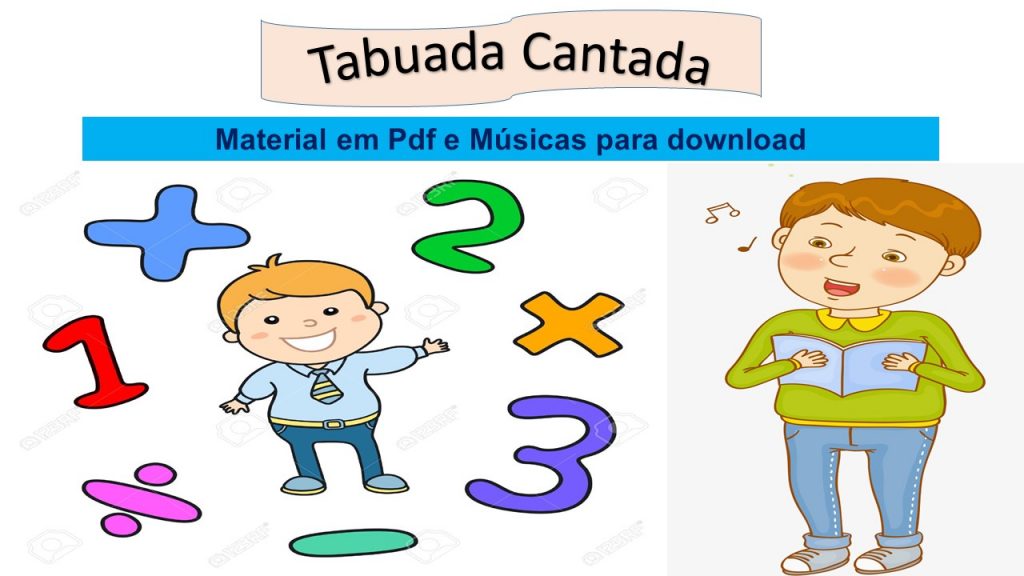 Aprendendo a tabuada cantando, material em pdf e músicas para download ...